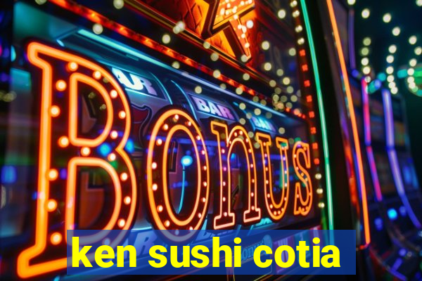 ken sushi cotia